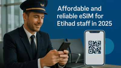 Affordable and reliable eSIM for Etihad staff in 2025